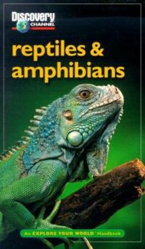Paperback Discovery Channel: Reptiles & Amphibians: An Explore Your World Handbook Book