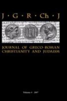 Hardcover Journal of Greco-Roman Christianity and Judaism 4 (2007) Book