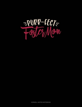 Paperback Purr-Fect Foster Mom: Cornell Notes Notebook Book