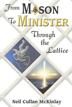 Paperback From Mason to Minister: Through the Lattice Book