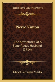Paperback Pierre Vinton: The Adventures Of A Superfluous Husband (1914) Book