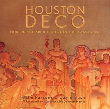 Hardcover Houston Deco: Modernistic Architecture of the Texas Coast Book