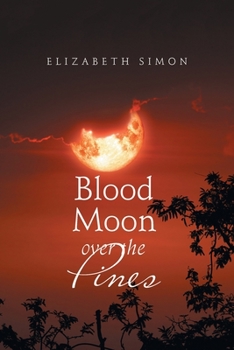 Paperback Blood Moon over the Pines Book