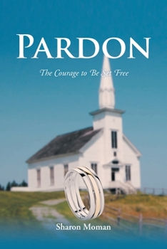 Paperback Pardon: The Courage to Be Set Free Book