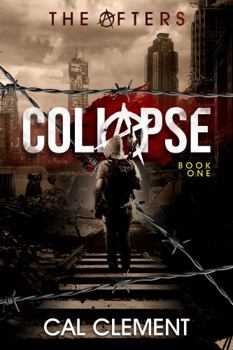 Paperback Collapse: A Post-Apocalyptic Survival Thriller (The Afters) Book