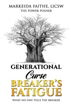 Paperback Generational Curse Breaker's Fatigue: What No One Tells the Breaker Book