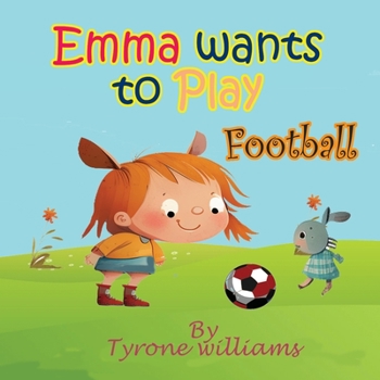 Paperback Emma Wants to Play Football Book