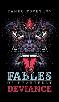 Hardcover Fables of Heartfelt Deviance Book