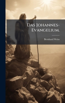 Das Johannes-Evangelium. (German Edition)