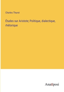 Paperback Études sur Aristote; Politique, dialectique, rhétorique [French] Book