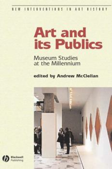 Paperback Art and Its Publics: Museum Studies at the Millennium Book