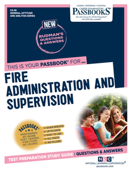 Paperback Fire Administration and Supervision (Cs-38): Passbooks Study Guide Volume 38 Book