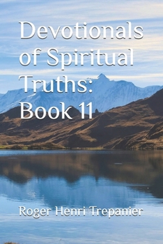 Devotionals of Spiritual Truths: Book 11