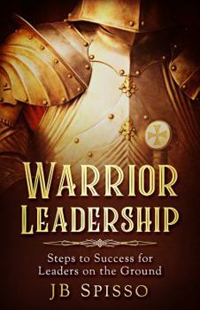 Paperback Warrior Leadership: Steps to Success for Leaders on the Ground Book
