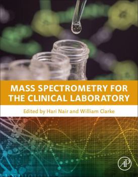 Hardcover Mass Spectrometry for the Clinical Laboratory Book