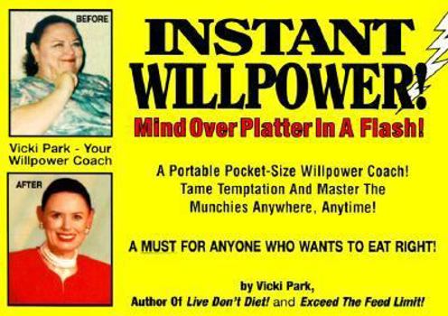 Paperback Instant Willpower: Mind Over Platter in a Flash! Book