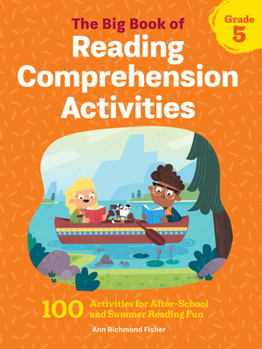 Paperback The Big Book of Reading Comprehension Activities, Grade 5: 100 Activities for After-School and Summer Reading Fun Book
