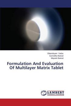 Paperback Formulation And Evaluation Of Multilayer Matrix Tablet Book