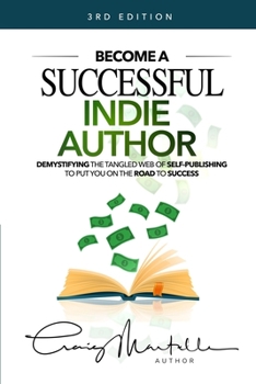 Paperback Become a Successful Indie Author: Work Toward Your Writing Dream Book