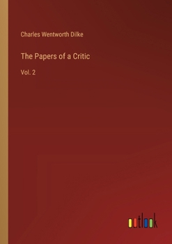 Paperback The Papers of a Critic: Vol. 2 Book