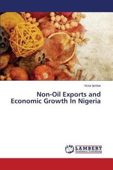 Paperback Non-Oil Exports and Economic Growth In Nigeria Book