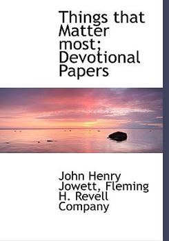 Hardcover Things That Matter Most; Devotional Papers Book