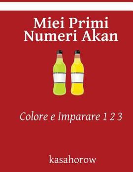 Paperback Miei Primi Numeri Akan: Colore e Imparare 1 2 3 [Italian] Book
