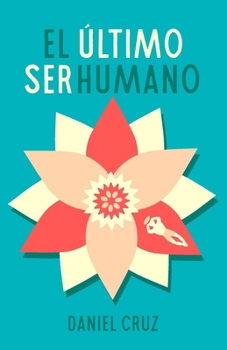 Paperback El último ser humano [Spanish] Book