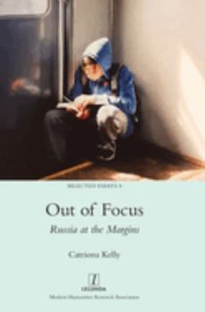 Hardcover Out of Focus: Russia at the Margins Book