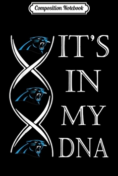 Paperback Composition Notebook: It's In My DNA Football Team Carolina-Panther Fan Journal/Notebook Blank Lined Ruled 6x9 100 Pages Book