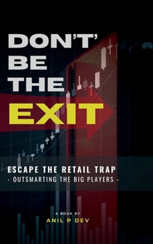 Hardcover Don't Be the Exit: Escape the Retail Trap - Outsmarting the Big Players Book