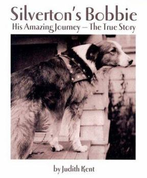 Hardcover Silverton's Bobbie: His Amazing Journey-The True Story Book