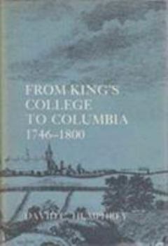 Hardcover From Kings College to Columbia, 1746-1800 Book