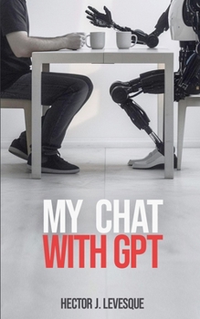 Paperback My Chat With GPT: A Conversation and Twenty Short Blogs Book