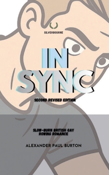 In Sync: Slow-burn British Gay Rowing Romance (Silverbourne British Gay Romance)