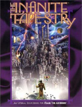 The Infinite Tapestry - Book  of the Mage: the Ascension