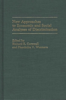Hardcover New Approaches to Economic and Social Analyses of Discrimination Book