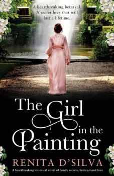 Paperback The Girl in the Painting: A heartbreaking historical novel of family secrets, betrayal and love Book