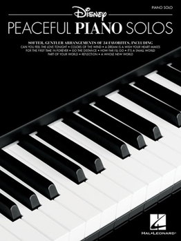 Paperback Disney Peaceful Piano Solos 34 Relaxing Piano Arrangements of Disney Songs Intermediate Sheet Music for Piano Book 1 Songbook [No Linguistic Content] Book