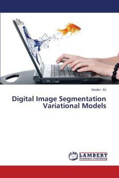 Paperback Digital Image Segmentation Variational Models Book