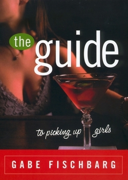 Paperback The Guide to Picking Up Girls Book
