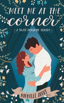 Paperback Meet Me At The Corner: A Sweet Romantic Comedy Book