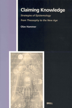 Paperback Claiming Knowledge: Strategies of Epistemology from Theosophy to the New Age Book