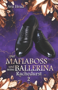 Paperback Der Mafiaboss und seine Ballerina: Rachedurst - Band 2 [German] Book