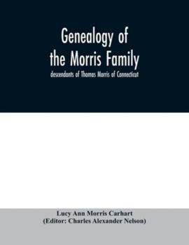 Paperback Genealogy of the Morris family; descendants of Thomas Morris of Connecticut Book