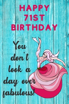 Happy 71st Birthday You Don't Look A Day Over Fabulous: Fabulous 71st Birthday Card Quote Journal / Dancer Birthday Card / Dance Teacher Gift / Birthday Gifts For Her / Birthday Gifts for Woman