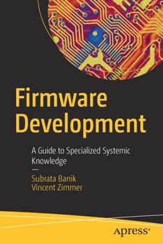 Paperback Firmware Development: A Guide to Specialized Systemic Knowledge Book