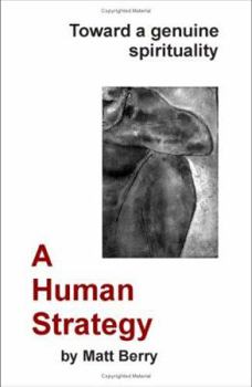 Paperback A Human Strategy: Toward a Genuine Spirituality Book