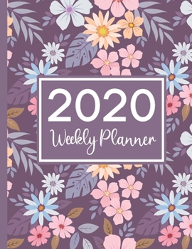 2020 Weekly Planner: 2020 Weekly and Monthly Planner | Pink | Purple | Floral | Journal, Organizer & Diary | Women | Mom | Self Care | Mental Health | Mindful Living