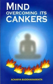 Paperback Mind: Overcoming Its Cankers (An In-depth Study of Mental Effluents in the Buddhist Perspective) Book